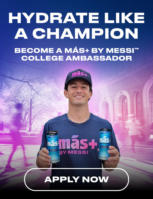 A man holding two 'más by Messi' drinks. Text: "HYDRATE LIKE A CHAMPION" and "BECOME A MÁS+ BY MESSI™ COLLEGE AMBASSADOR."